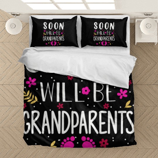 We Will Soon Become Grandparents, Be Grandparents Bedding Sets
