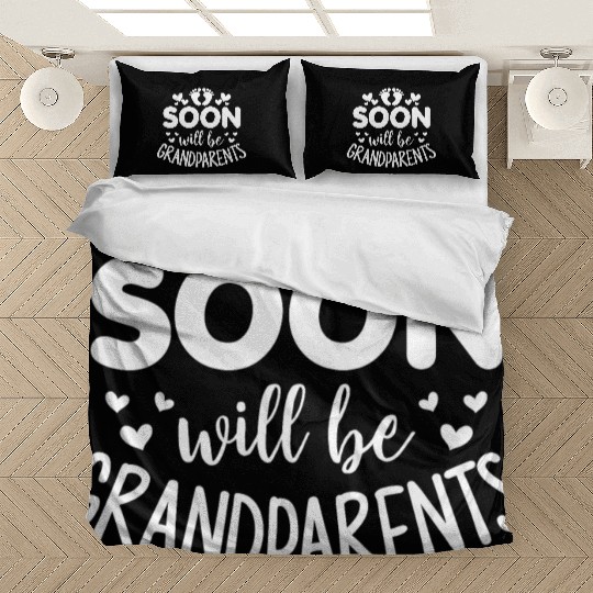 We Will Soon Become Grandparents, Be Grandparents Bedding Sets