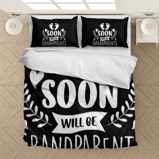 We Will Soon Become Grandparents, Be Grandparents Bedding Sets