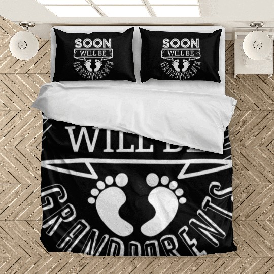 We Will Soon Become Grandparents, Be Grandparents Bedding Sets