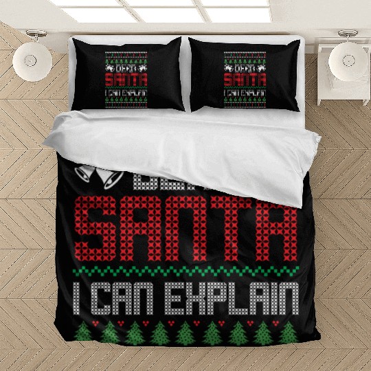 Dear Santa I Can Explain - Saying Ugly Christmas Bedding Sets