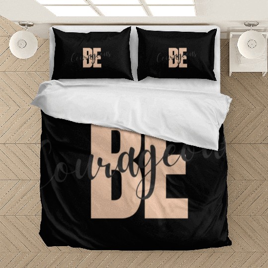 Be Courageous Bedding Sets