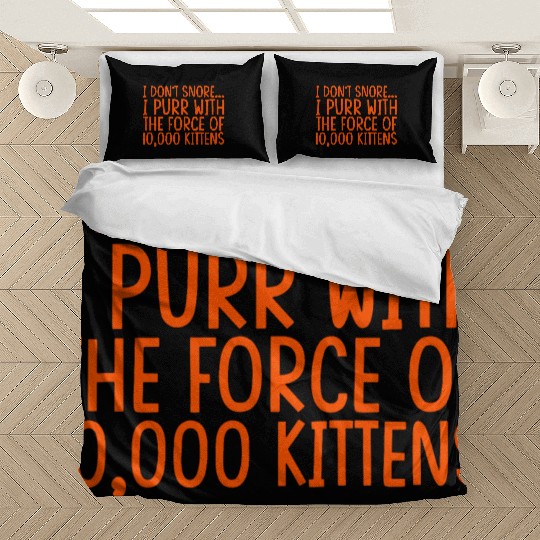 I Purr With The Force Of 10,000 Kittens 2 Bedding Sets