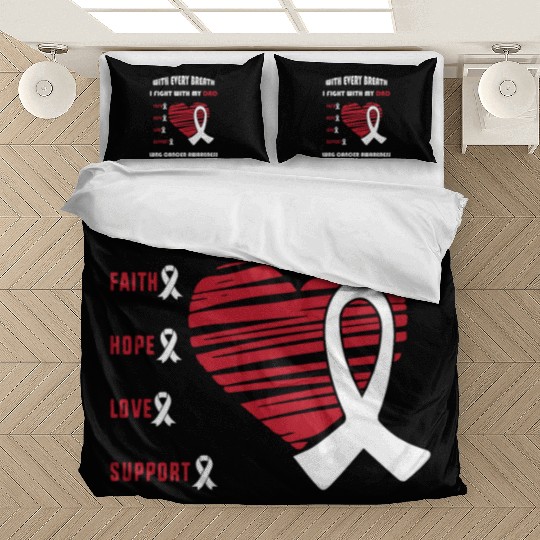 Faith Hope Love Support Squad Lung Cancer Dad Bedding Sets
