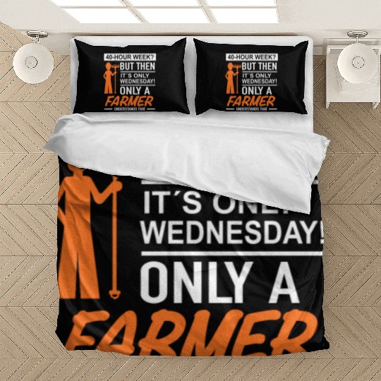 40 hour week | Farmer Bedding Sets