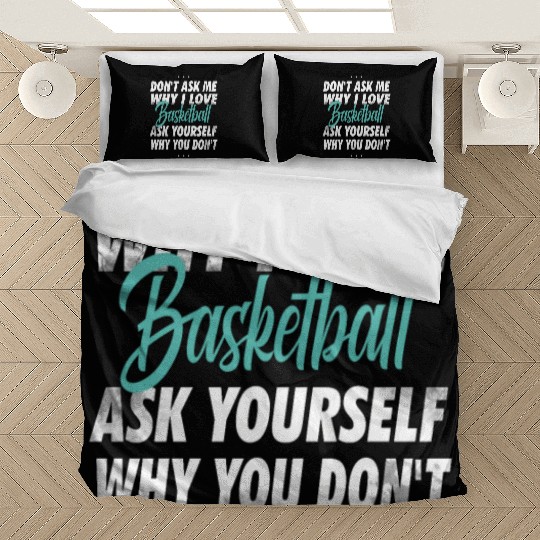 Don't ask me why i love Basketball Bedding Sets