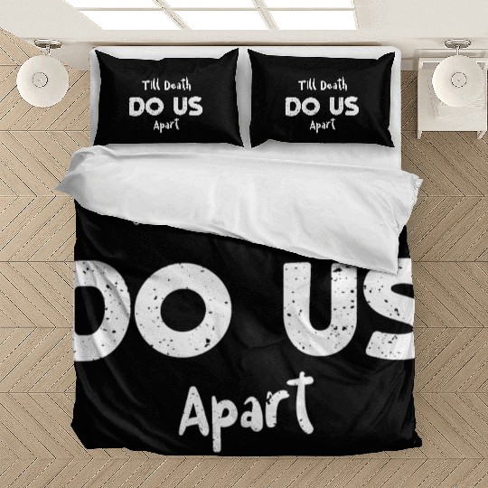 Till Death Do Us Apart Bedding Sets