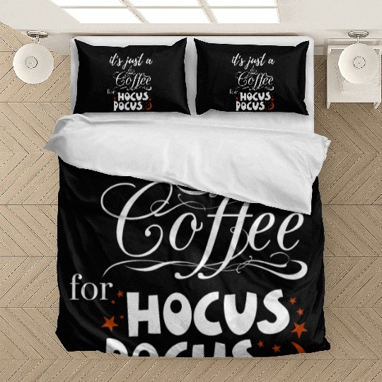 it s just a coffee for hocus pocus Bedding Sets