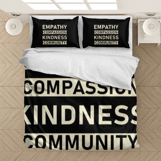 t Empathy Compassion Kindness Community 4 01 Bedding Sets