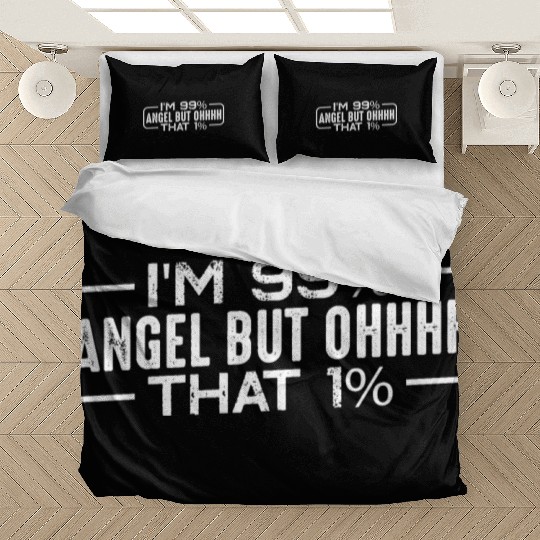 I'm 99% Angel But Ohhhh That 1% 3 Bedding Sets