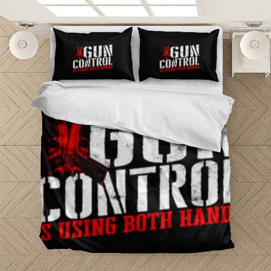 Gun control is using both hands - gun reform Bedding Sets