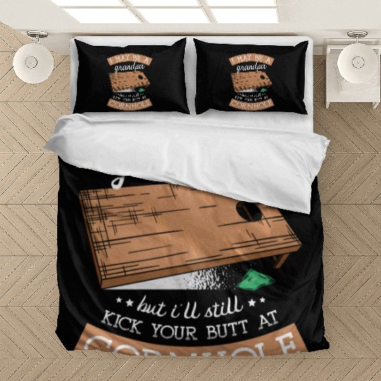 I'll Still Kick Your Butt At Cornhole Grandpa Bedding Sets