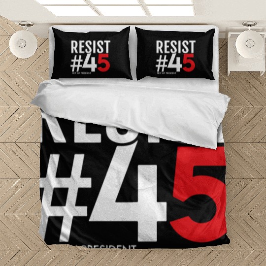 Resist 45 Not My President Bedding Sets