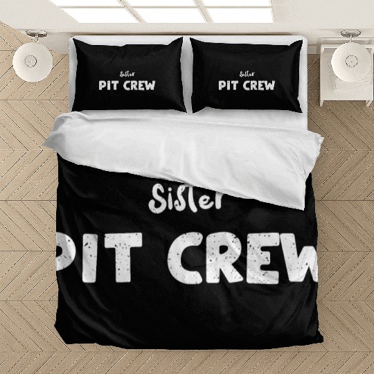 Sister Pit Crew - Sister Bedding Sets