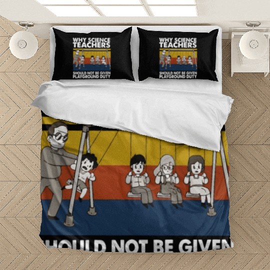 Science Teacher not given playground Bedding Sets