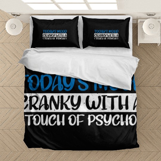 Today's Mood Cranky With A Touch Of Psycho 4 Bedding Sets
