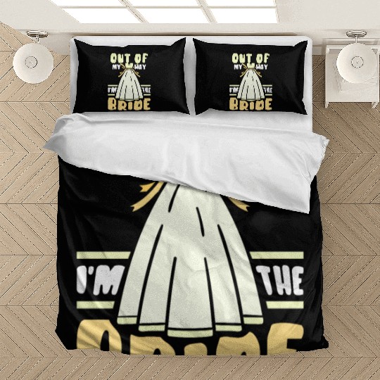 Out Of My Way I'm The Bride Bachelorette Wedding Bedding Sets
