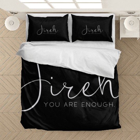 Jireh. You are enough. Bedding Sets
