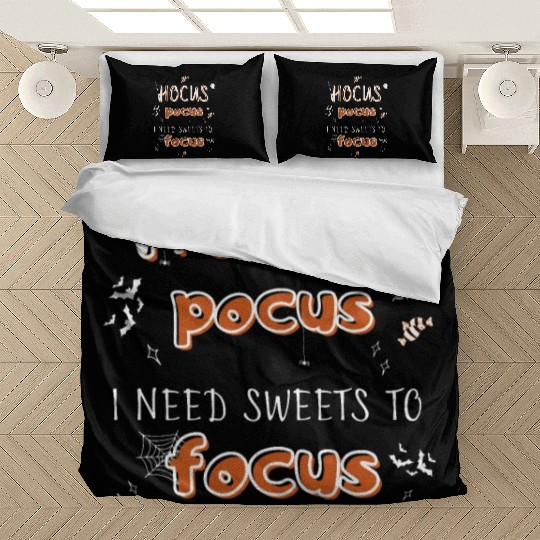 Hocus Pocus I Need Sweets to Focus Bedding Sets