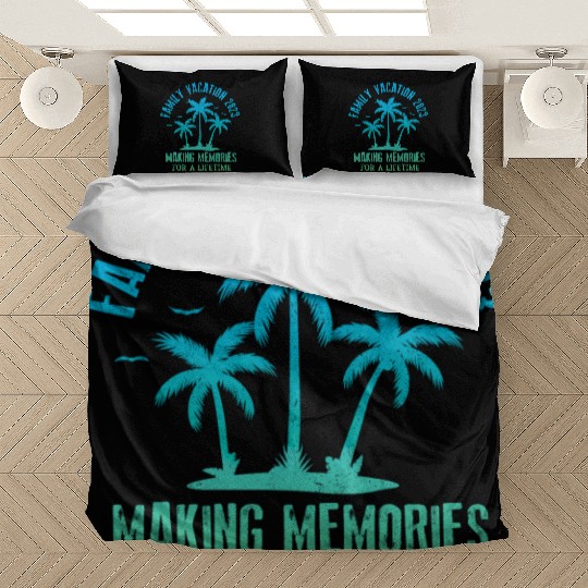 Family Vacation 2023 Making Memories Bedding Sets