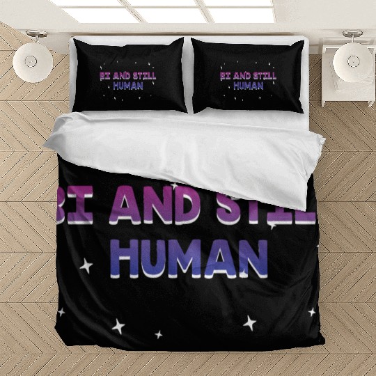 Bi and Still Human Bisexual LGBTQ Bi Pride LGBT Bedding Sets