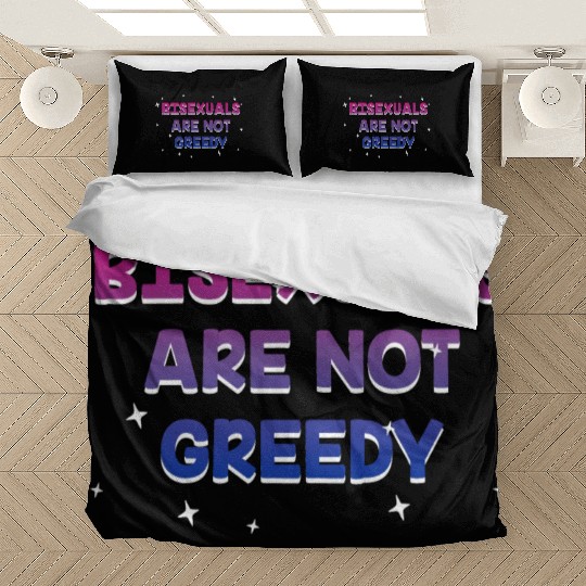 Bisexuals Are Not Greedy Bi Positivity Bi Pride Bedding Sets
