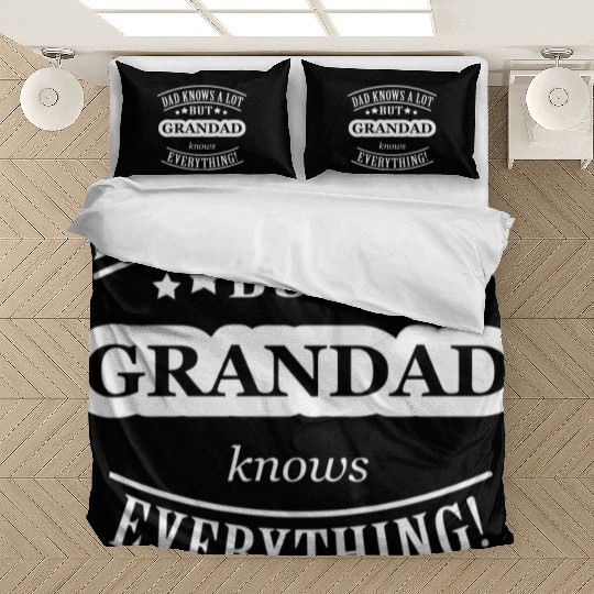 Dad Knows A Lot But Grandad Knows Everything Bedding Sets