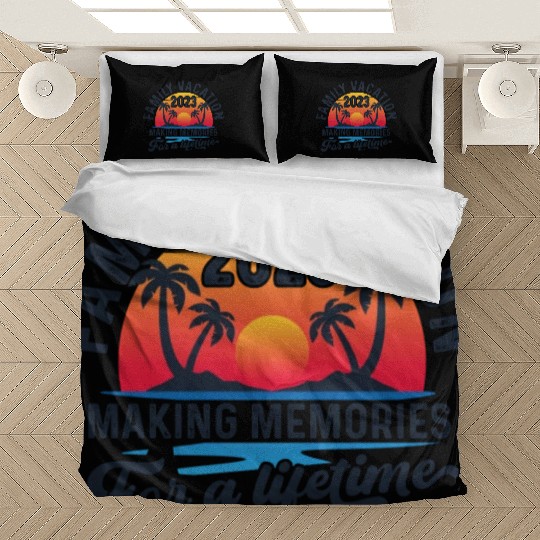 Family Vacation 2023 Making Memories Bedding Sets