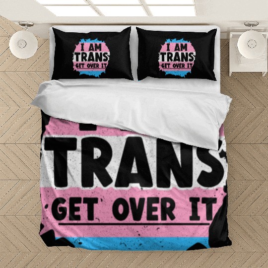 I Am Trans Get Over It LGBTQ Pride Transgender Bedding Sets