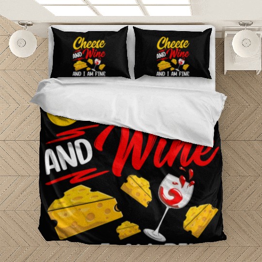Cheese And Wine And I Am Fine Lover Cute Love Bedding Sets