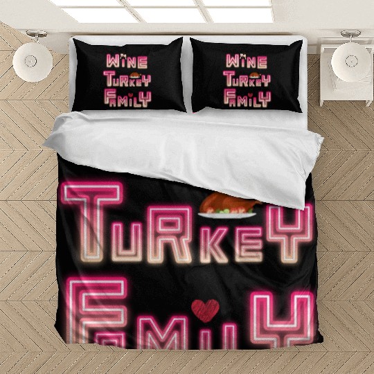 Wine Turkey Family Thanksgiving, WTF Thanksgiving Bedding Sets