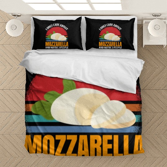 I Only Care About Mozzarella And Maybe 3 People Bedding Sets