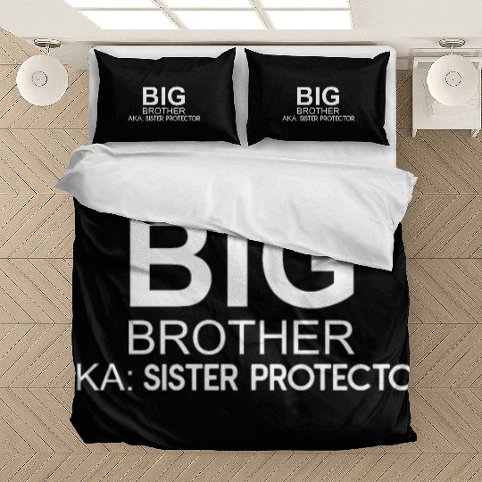 Big Brother. AKA: Sister Protector Bedding Sets