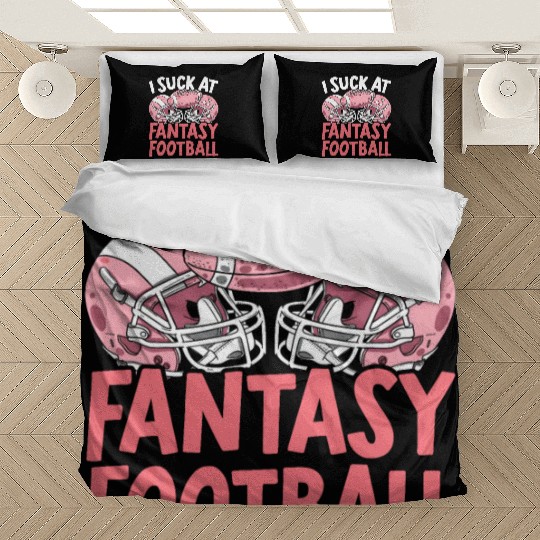 I Suck At Fantasy Football Auto Draft Sport Lover Bedding Sets