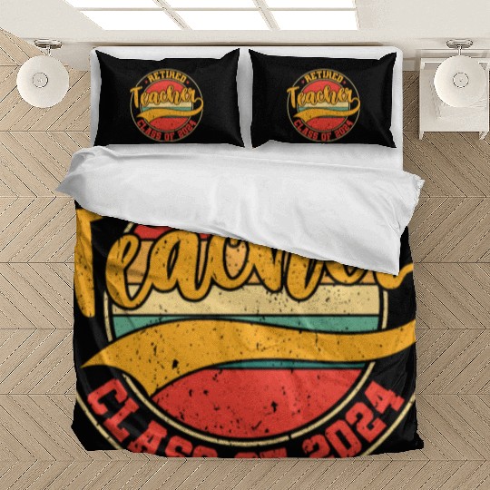 Retired Teacher Class Of 2024 Bedding Sets