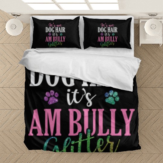 It's not Dog Hair It's AM Bully Glitter Bulldog Bedding Sets