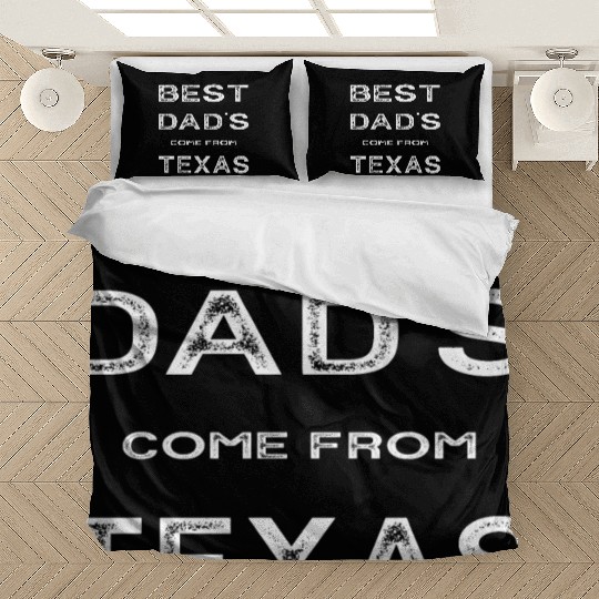 Best Dad Come From Texas Bedding Sets