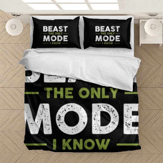 BEAST The Only Mode I Know Bedding Sets