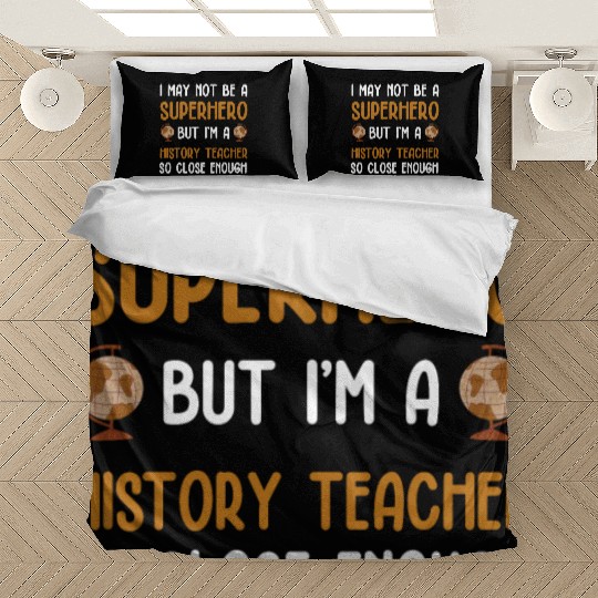 History Teacher so close enough Bedding Sets