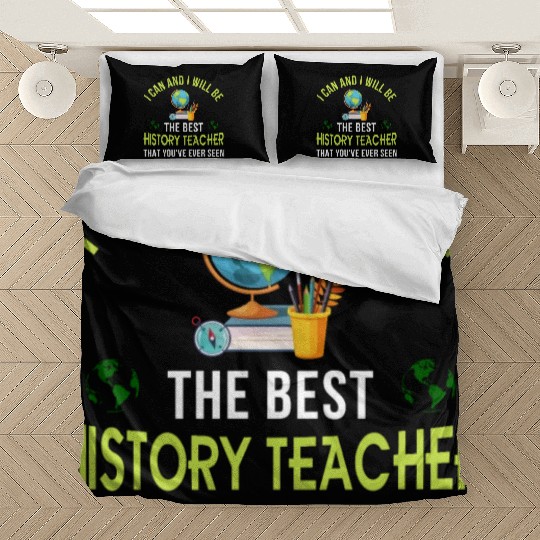 i can and i will be the best History Teacher Bedding Sets