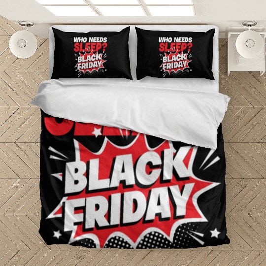 Who Needs Black Friday? Anti Black Friday Bedding Sets
