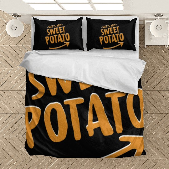 She Is My Sweet Potato Bedding Sets