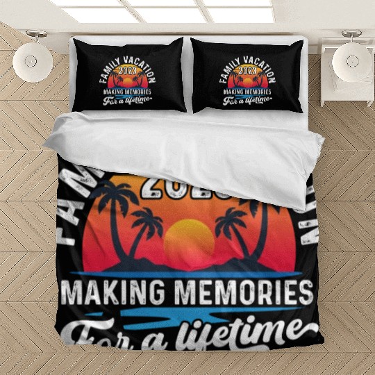 Family Vacation 2023 Making Memories Bedding Sets