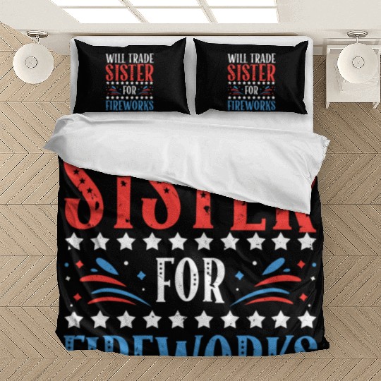 Will Trade Sister For Fireworks 4th of July Bedding Sets