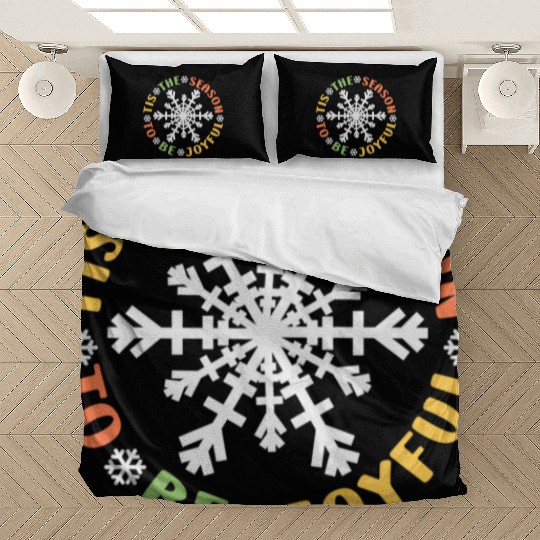 Tis The Season To Be Joyful Funny Snowflake Bedding Sets