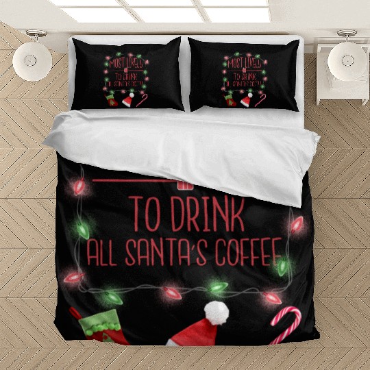 Most Likely To Drink All Santa's Coffee Bedding Sets