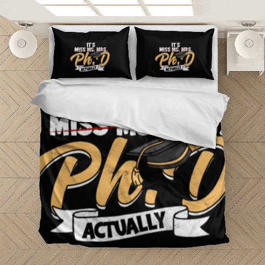 It's Ph.D Actually Doctorate Philosophy Phd Bedding Sets