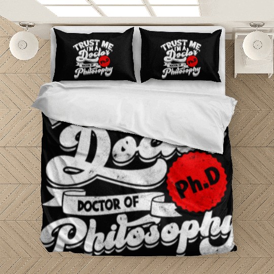 Trust Me I'm A Ph.d Doctorate Philosophy Phd Bedding Sets