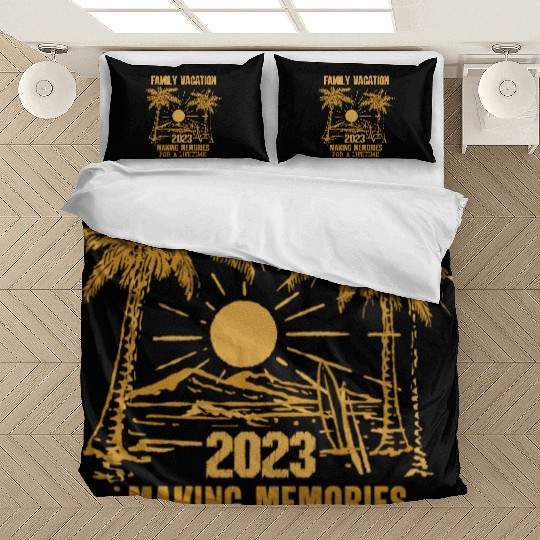 Family Vacation 2023 Making Memories Bedding Sets