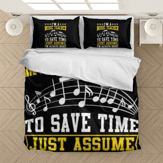 I'm A Music Teacher To Save Time Bedding Sets